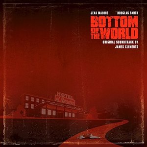 Bottom of the World (Original Motion Picture Soundtrack)