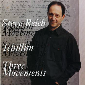 Tehillim / Three Movements by Steve Reich