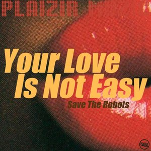 Your Love Is Not Easy