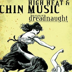 High Heat & Chin Music