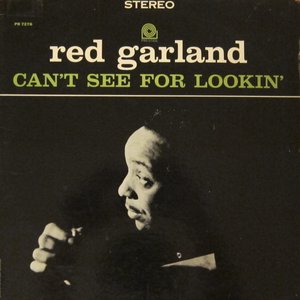 Red Garland - Cant See for Lookin