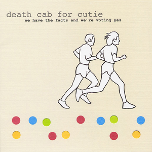 We Have the Facts and We're Voting Yes de Death Cab for Cutie