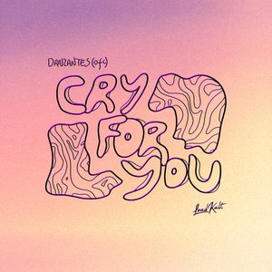 Cry For You
