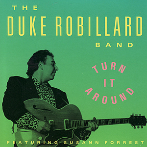 THE DUKE ROBILLARD BAND - Turn It Around - Zortam Music