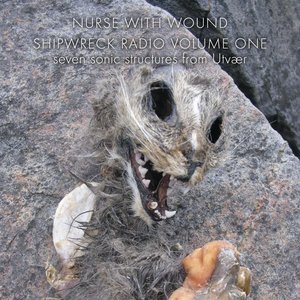 Shipwreck Radio Volume One (Seven Sonic Structures From Utvær)