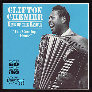 King of the Bayous by Clifton Chenier