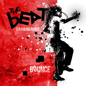 Bounce by The Beat feat. Ranking Roger