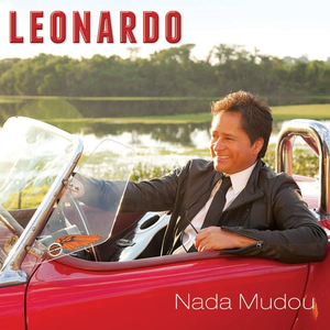 Nada Mudou by Leonardo