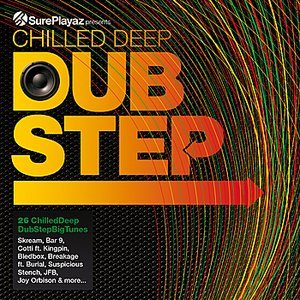 Chilled Deep Dubstep - 26 Chilled Dub Step Big Tunes