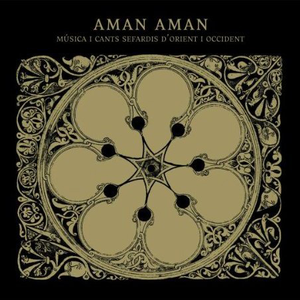 Música I Cants Sefardis D'Orient I Occident by Aman Aman