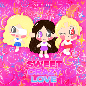 Sweet Crazy Love (Eng ver.) by ODD EYE CIRCLE