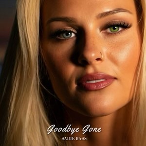 SADIE BASS - Goodbye Gone Lyrics - Zortam Music