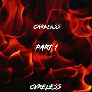 Careless, Pt.1