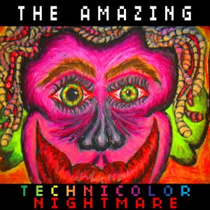 The Amazing Technicolor Nightmare