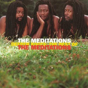 Deeper Roots  The Best of the Meditations
