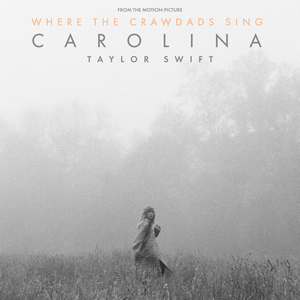 Carolina (From the Motion Picture “Where the Crawdads Sing”) by Taylor Swift