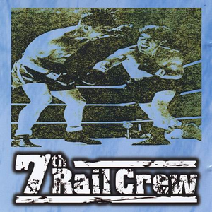 7th Rail Crew