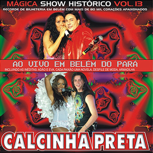 Calcinha Preta, Vol. 13 (Ao Vivo) by Calcinha Preta
