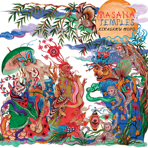 Masana Temples by Kikagaku Moyo