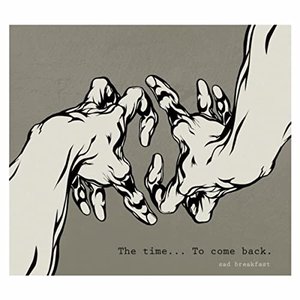 The Time… to Come Back