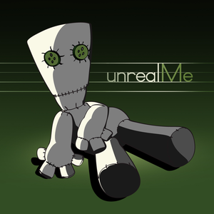 Unreal Me by Unreal Me