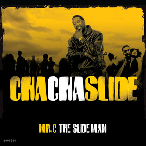 Mr. C The Slide Man - Cha-Cha Slide Lyrics - Zortam Music