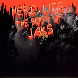Here Lies the Body of Jaks