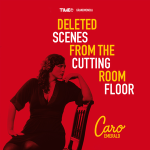 Deleted Scenes from the Cutting Room Floor de Caro Emerald
