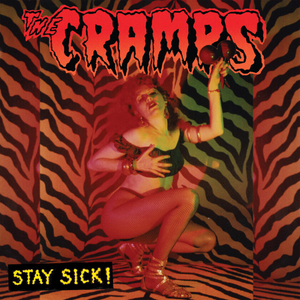 Stay Sick! by The Cramps