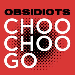 Choo-Choo Go (feat. Bad Lip Reading) - Single