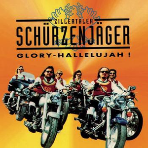 Glory-Hallelujah! by Zillertaler Schürzenjäger
