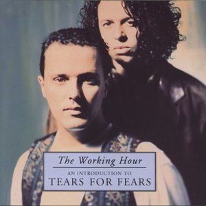 The Working Hour: An Introduction to Tears for Fears album art