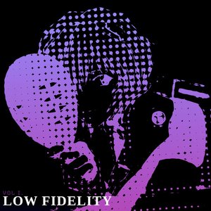 Low Fidelity, Vol. 1