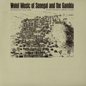 Wolof Music of Senegal and the Gambia by Various Artists