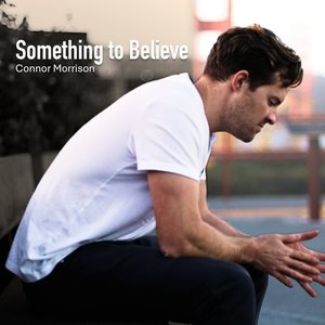 Something to Believe