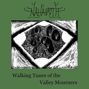 Walking Songs of the Valley Mourners