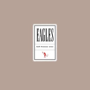 Hell Freezes Over (Remastered) [Live] — Eagles