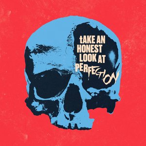 Take An Honest Look At Perfection