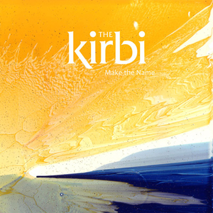 Make the Name by The Kirbi