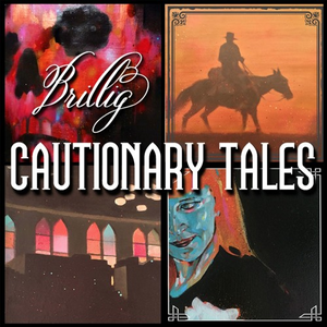 Cautionary Tales by Brillig
