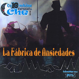 La Fábrica De Ansiedades by Colombina Che