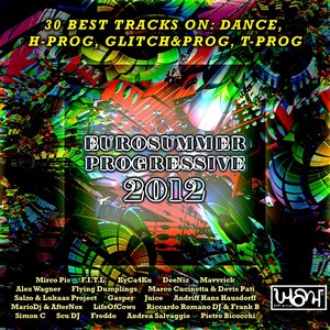 Euro Summer Progressive 2012 (30 Best Tracks On: Dance, H-Prog, Glitch&prog, T-Prog)