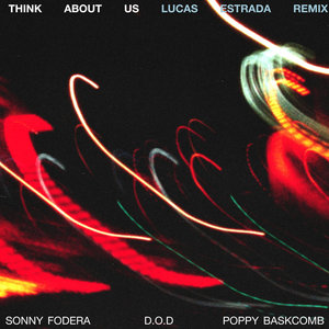 Artwork for Think About Us (Lucas Estrada Remix)