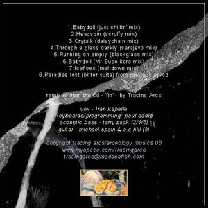 Tracing Arcs - 'fin' - remixes & lost children