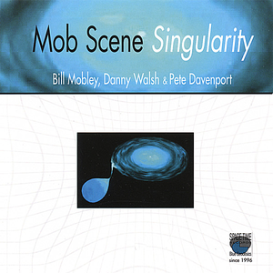 Singularity by Bill Mobley
