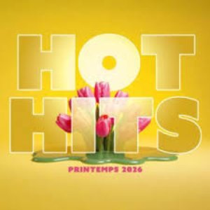 Hot Hits - Printemps 2026