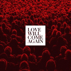 Love Will Come Again