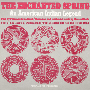 The Enchanted Spring: An American Indian Legend by Princess Nowedonah