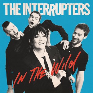 THE INTERRUPTERS - Raised By Wolves Lyrics - Zortam Music