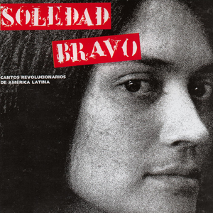 Cantos revolucionarios de america latina by Soledad Bravo